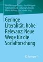 : Geringe Literalität, hohe Relevanz: Neue Wege für die Sozialforschung, Buch