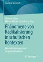 Phänomene von Radikalisierung in schulischen Kontexten, Buch
