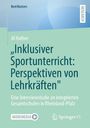 Jil Hafner: "Inklusiver Sportunterricht: Perspektiven von Lehrkräften", Buch