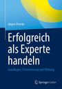 Jürgen Peterke: Erfolgreich als Experte handeln, Buch