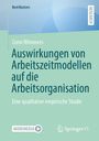 Corin Wimmers: Auswirkungen von Arbeitszeitmodellen auf die Arbeitsorganisation, Buch