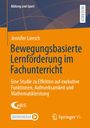 Jennifer Liersch: Bewegungsbasierte Lernförderung im Fachunterricht, Buch