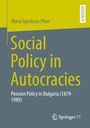 Maria Ignatova-Pfarr: Social Policy in Autocracies, Buch