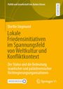 Dorthe Siegmund: Lokale Friedensinitiativen im Spannungsfeld von Weltkultur und Konfliktkontext, Buch