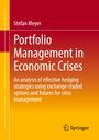 „Portfolio Management in Economic Crises“ von Stefan Meyer, Analyse zu Hedging-Strategien. Springer-Logo unten.