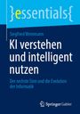 Text: "essentials, Siegfried Weinmann, KI verstehen und intelligent nutzen, Der sechste Sinn und die Evolution der Informatik." Unten ein Logo.