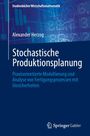 Alexander Herzog: Stochastische Produktionsplanung, Buch