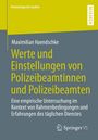 Maximilian Haendschke: Werte und Einstellungen von Polizeibeamtinnen und Polizeibeamten, Buch