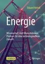Text: Energie. Wissenschaft statt Wunschdenken: Plädoyer für eine technologieoffene Zukunft. Autor: Eduard Heindl. Hintergrund: Strommast.