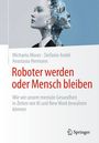Roboter werden oder Mensch bleiben, Buch