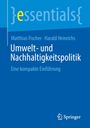 Matthias Fischer: Umwelt- und Nachhaltigkeitspolitik, Buch