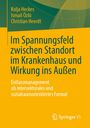 Titel: Im Spannungsfeld zwischen Standort im Krankenhaus und Wirkung ins Außen. Ein gelbes Cover mit grünen Details.
