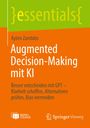 Cover mit grünem und orangem Hintergrund. Logo unten mit Buch und Springer Vieweg. Texte: "essentials", "Ayten Zambito", "Augmented Decision-Making mit KI".