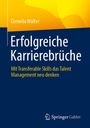 Cornelia Walter: Erfolgreiche Karrierebrüche, Buch