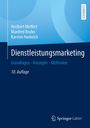 „Dienstleistungsmarketing“, Autoren: Heribert Meffert, Manfred Bruhn, Karsten Hadwich, 10. Auflage, blaues Design.