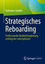 Titel: Strategisches Reboarding. Untertitel: Professionelle Rückkehrbegleitung entlang der Lebensphasen. Autor: Katharina Stadtler. Oben ein abstraktes Design und unten ein Verlagslogo.