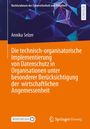 Annika Selzer: Die technisch-organisatorische Implementierung von Datenschutz in Organisationen unter besonderer Berücksichtigung der wirtschaftlichen Angemessenheit, Buch