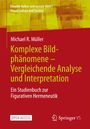Titel: "Komplexe Bildphänomene", Autor: Michael R. Müller. Hintergrund: Rot-gelbes abstraktes Muster.