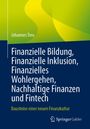 Johannes Treu: Finanzielle Bildung, Finanzielle Inklusion, Finanzielles Wohlergehen, Nachhaltige Finanzen und Fintech, Buch