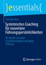 Christian Polz: Systemisches Coaching für souveräne Führungspersönlichkeiten, Buch