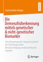 Sarina Kahre-Krüger: Die Demenzfrüherkennung mittels genetischer & nicht-genetischer Biomarker, Buch