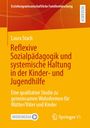 „Reflexive Sozialpädagogik und systemische Haltung in der Kinder- und Jugendhilfe“ von Laura Stach. Orange-gelbes Cover mit Logos.