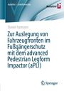 Titel: "Zur Auslegung von Fahrzeugfronten im Fußgängerschutz mit dem advanced Pedestrian Legform Impactor (aPLI)". Oben links "AutoUni – Schriftenreihe". Oben rechts ein AutoUni-Logo.