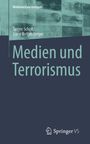 "Medien und Terrorismus" von Tanjev Schultz und Liane Rothenberger. Oben wissenschaftliche Illustrationen. Springer VS-Logo unten.
