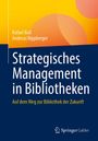 Rafael Ball: Strategisches Management in Bibliotheken, Buch