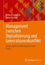 "Management zwischen Digitalisierung und Generationenkonflikt. Erfahrungen und Meinungen aus der Praxis." Bunte Dreiecke.