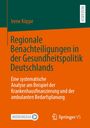 Irene Köppe: Regionale Benachteiligungen in der Gesundheitspolitik Deutschlands. Orange Hintergrund, Springer VS Logo.