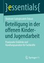 "essentials", Shahram Sadeghzadeh Oskuoi, "Beteiligung in der offenen Kinder- und Jugendarbeit". Springer VS Logo unten.