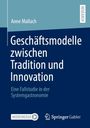 Anne Mallach: Geschäftsmodelle zwischen Tradition und Innovation, Buch