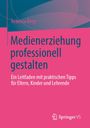 Rebecca Breg: Medienerziehung professionell gestalten, Buch