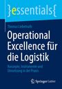 Thomas Liebetruth: Operational Excellence für die Logistik, Buch