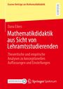 Dana Eilers: Mathematikdidaktik aus Sicht von Lehramtsstudierenden, Buch