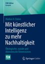 Markus H. Dahm: Mit künstlicher Intelligenz zu mehr Nachhaltigkeit, Buch