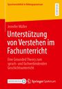 Buchtitel: "Unterstützung von Verstehen im Fachunterricht" von Jennifer Müller. Springer Spektrum Logo.