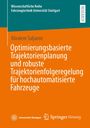 Miralem Saljanin: Optimierungsbasierte Trajektorienplanung und robuste Trajektorienfolgeregelung für hochautomatisierte Fahrzeuge, Buch