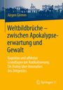 Titel: "Weltbildbrüche – zwischen Apokalypse-erwartung und Gewalt", Autor: Jürgen Grimm. Oben Skyline einer zerstörten Stadt.
