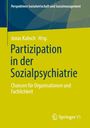 "Partizipation in der Sozialpsychiatrie" von Jonas Kabsch, Chancen für Organisationen. Gelber Hintergrund, Springer-Logo unten.