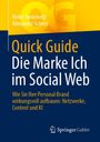 Heike Steinmetz: Quick Guide Die Marke Ich im Social Web, Buch