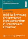 Daniel Gehringer: Objektive Bewertung des thermischen Innenraumkomforts in Simulation und Experiment, Buch