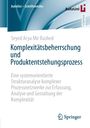 Seyed Arya Mir Rashed: Komplexitätsbeherrschung und Produktentstehungsprozess, Buch
