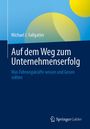 Michael J. Fallgatter: Auf dem Weg zum Unternehmenserfolg, Buch