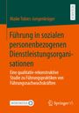 Text: "Führung in sozialen personenbezogenen Dienstleistungsorganisationen. Eine qualitativ-rekonstruktive Studie ..."