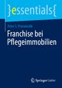 Peter S. Przewieslik: Franchise bei Pflegeimmobilien, Buch