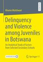 „Delinquency and Violence among Juveniles in Botswana“ von Khumo Motshwari. Logos von MOREMEDIA und Springer VS.
