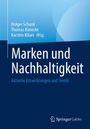 Titel: "Marken und Nachhaltigkeit". Thema: Aktuelle Entwicklungen und Trends. Herausgeber: Holger Schunk, Thomas Könecke, Karsten Kilian. Springer Gabler-Logo.