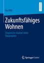 Titel: "Zukunftsfähiges Wohnen". Autor: Kai Will. Ein Buchcover mit blauem Hintergrund und einem Verlagslogo.